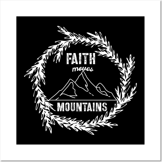 Faith Moves Mountains Wall Art by Viral Bliss